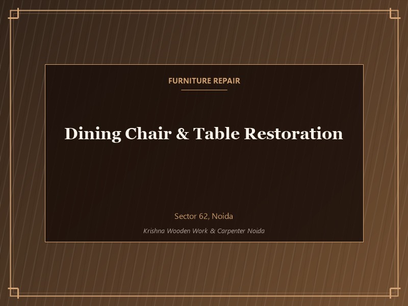Furniture repair service in Noida